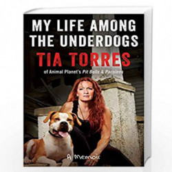 My Life Among the Underdogs: A Memoir by Torres, Tia Book-9780062797872