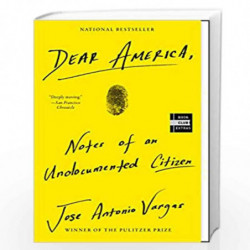 Dear America: Notes of an Undocumented Citizen by Vargas, Jose Antonio Book-9780062851345