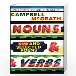 Nouns & Verbs: New and Selected Poems by McGrath, Campbell Book-9780062854148