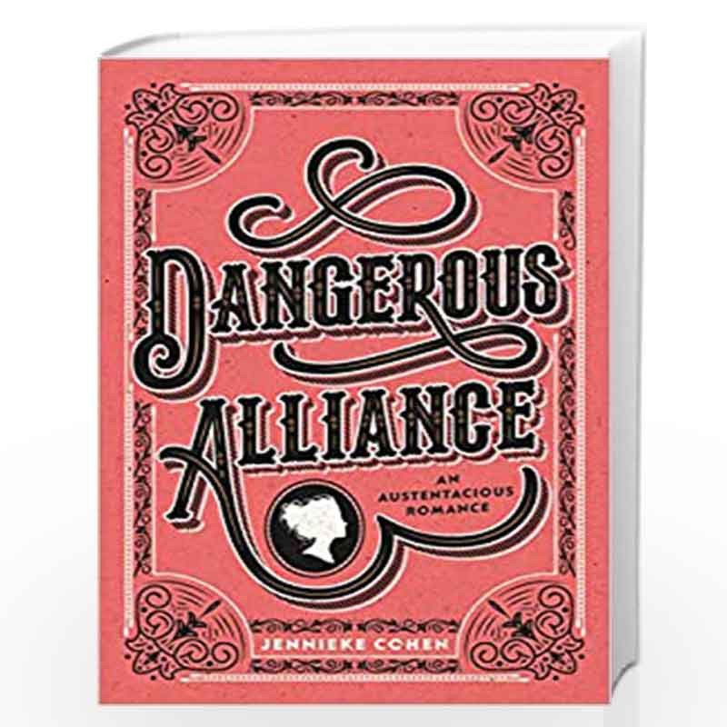 Dangerous Alliance: An Austentacious Romance by Cohen, Jennieke Book-9780062857309