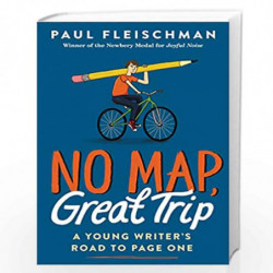 No Map, Great Trip: A Young Writers Road to Page One by Fleischman, Paul Book-9780062857460