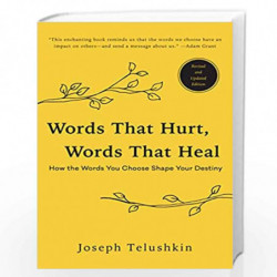 Words That Hurt, Words That Heal, Revised Edition: How the Words You Choose Shape Your Destiny by Telushkin, Joseph Book-9780062