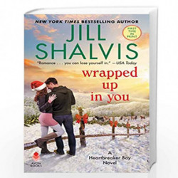 Wrapped Up in You: A Heartbreaker Bay Novel by SHALVIS JILL Book-9780062897787