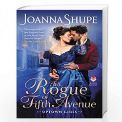 The Rogue of Fifth Avenue: Uptown Girls by Shupe, Joanna Book-9780062906816