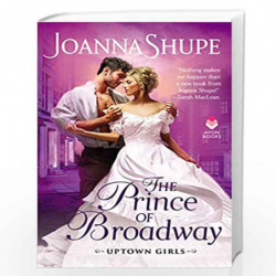 The Prince of Broadway: Uptown Girls: 2 by Shupe, Joanna Book-9780062906830