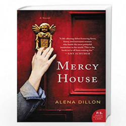 Mercy House: A Novel by Dillon, Alena Book-9780062914804