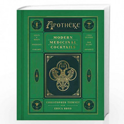 Apotheke: Modern Medicinal Cocktails by Tierney, Christopher Book-9780062995247