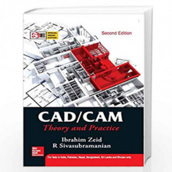 CAD/CAM : Theory and Practice: Special Indian Edition by IBRAHIM ZEID Book-9780070151345