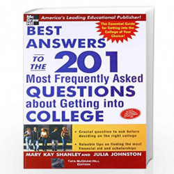 Best Answers To The 201 Most Frequently Asked Questions About Getting Into College by SHANLEY Book-9780070600065