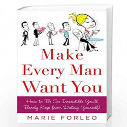 Make Every Man Want You: Or Make Yours Want You More) by MARIE FORLEO Book-9780071597814