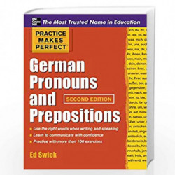 Practice Makes Perfect German Pronouns and Prepositions, Second Edition (Practice Makes Perfect Series) by Ed Swick Book-9780071