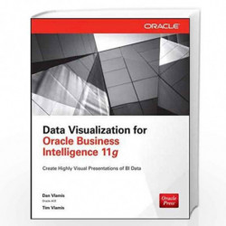 Data Visualization for Oracle Business Intelligence 11g by Dan Vlamis and Tim Vlamis Book-9780071837262