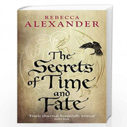 The Secrets of Time and Fate by Alexander, Rebecca Book-9780091953263