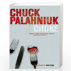 Choke by CHUCK PALAHNIUK Book-9780099422686