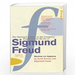 Complete Psychological Works Of Sigmund Freud, The Vol 2: Volume II Studies on Hysteria By Josef Breuer & Sigmund Freud (The Com