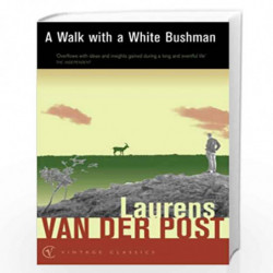 A Walk With A White Bushman (Vintage Classics) by VAN DER POST, LAURENS Book-9780099428725