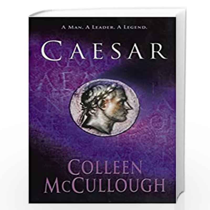 Caesar (Masters of Rome 4) by COLLEEN MCCULLOUGH-Buy Online Caesar ...