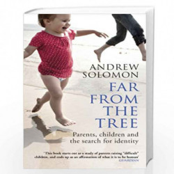 Far From The Tree: Parents, Children and the Search for Identity by solomon andrew Book-9780099460992