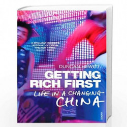 Getting Rich First: Life in a Changing China by Hewitt, Duncan Book-9780099488798
