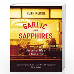 Garlic And Sapphires by REICHL, RUTH Book-9780099489979