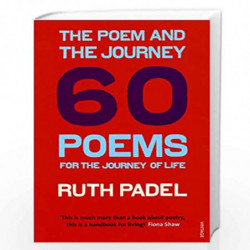 The Poem and the Journey: 60 Poems for the Journey of Life by PADEL, RUTH Book-9780099492948