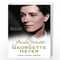 The Private World of Georgette Heyer by Aiken Hodge, Jane Book-9780099493495