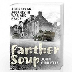 Panther Soup: A European Journey in War and Peace by Gimlette, John Book-9780099502388