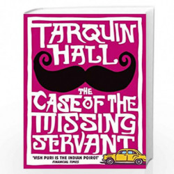The Case of the Missing Servant (Vish Puri 1) by TARQUIN HALL Book-9780099525233