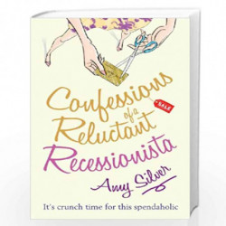 Confessions of a Reluctant Recessionista by Amy Silver Book-9780099543558