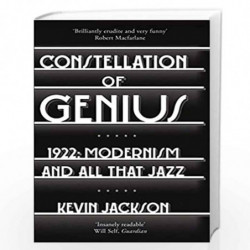 Constellation of Genius: 1922: Modernism and All That Jazz by Jackson, Kevin Book-9780099559023