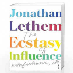 The Ecstasy of Influence: Nonfictions, etc. by Lethem, Jonathan Book-9780099563433