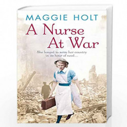 A Nurse at War by Holt, Maggie Book-9780099564829