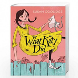 What Katy Did (Vintage Classics) by Coolidge, Susan Book-9780099573128