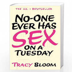 No-one Ever Has Sex on a Tuesday by Bloom, Tracy Book-9780099594758