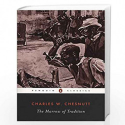 The Marrow of Tradition (Penguin Twentieth Century Classics) by Chesnutt, Charles Waddell Book-9780140186864
