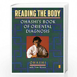 Reading the Body: Ohashi''s Book of Oriental Diagnosis (Compass) by Ohashi, Wataru Book-9780140193626