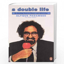 A Double Life: My Exciting Years in Theater and Advertising by Padamsee Alyque Book-9780140240719