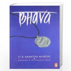 Bhava by U R ANANTHAMURTHY Book-9780140276497