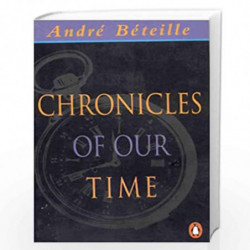 Chronicles of Our Time by ANDRE BETEILLE Book-9780140296990