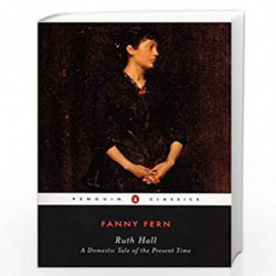 Ruth Hall: A Domestic Tale of the Present TIme (Penguin Classics) by Fern, Fanny Book-9780140436402