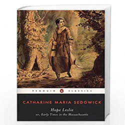 Hope Leslie: or, Early Times in the Massachusetts (Penguin Classics) by Sedgwick, Catharine Maria Book-9780140436761