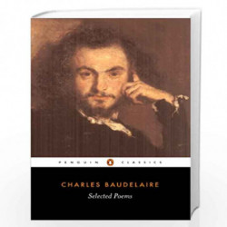 Selected Poems (Penguin Classics) by Charles P. Baudelaire Book-9780140446241