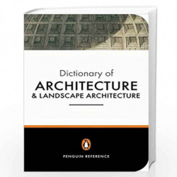 The Penguin Dictionary of Architecture and Landscape Architecture: Fifth Edition (Penguin Reference) (Dictionary, Penguin) by N 