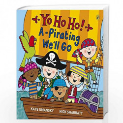 Yo Ho Ho! A-pirating We''ll Go by Kaye Umansky Nick Sharratt Book-9780140569377