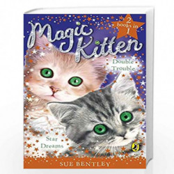 Magic Kitten Duos Star Dreams and Double Trouble Bind Up by SUE BENTLEY Book-9780141325453