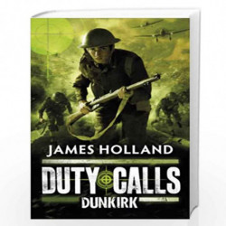 Duty Calls: Dunkirk by JAMES HOLLAND Book-9780141332192