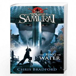 The Ring of Water (Young Samurai) by CHRIS BRADFORD Book-9780141332543