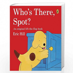 Who''s There, Spot? by Hill, Eric Book-9780141343754