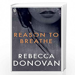 Reason to Breathe (The Breathing Series #1) by Rebecca Donovan Book-9780141348445