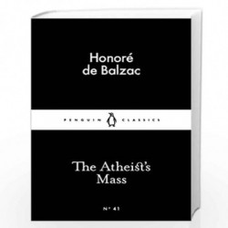 The Atheist''s Mass (Penguin Little Black Classics) by Balzac, Honor? de Book-9780141397429